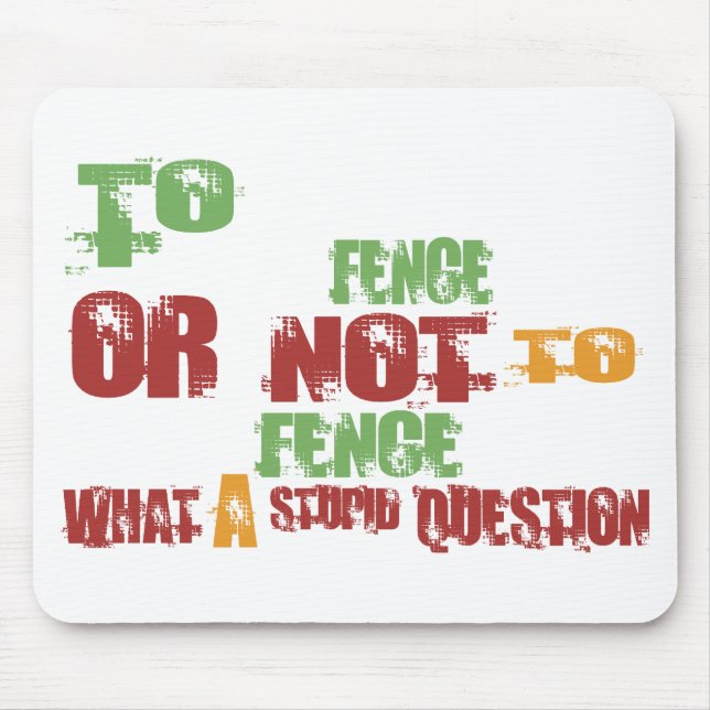 To Fence Mouse Pad (Front)
