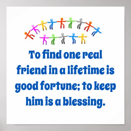 To Find One Real Friend _ Friendship Quote  Poster