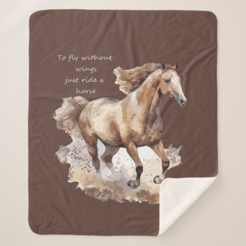 To Fly Without Wings Just Ride a Horse Sherpa Blanket