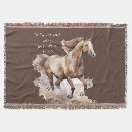 To Fly Without Wings Just Ride a Horse Throw Blanket