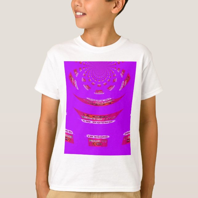 To Funny I Miss You I am Bored T-Shirt (Front)