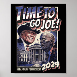 To Go Joe Funny Pro Trump & Zombie Biden 2024 Poster