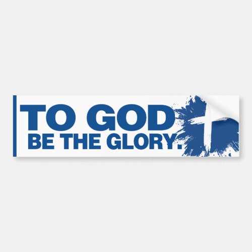 To God Be the Glory Bumper Sticker