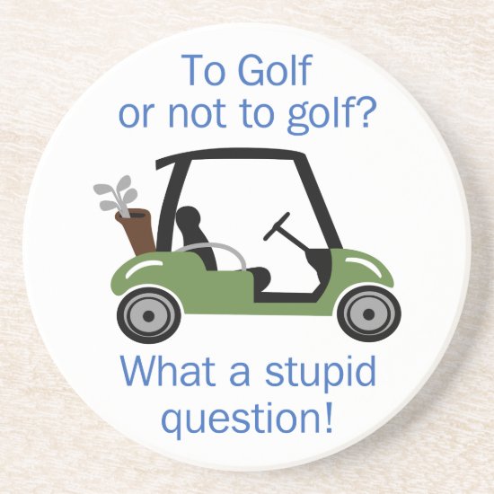 To Golf Or Not Coaster