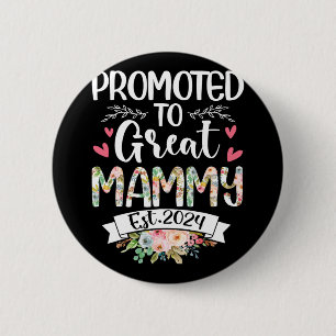 To Great Mammy Est 2024 Mothers Day Button