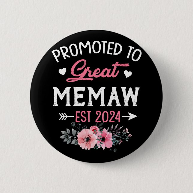 To Great Memaw Est 2024 Flower  Button (Front)