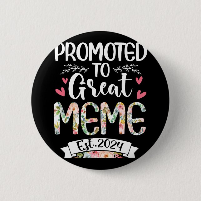 To Great Meme Est 2024 Mothers Day  Button (Front)