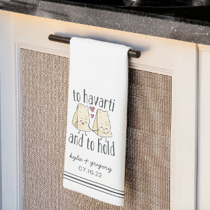 To Havarti & To Hold Cute Funny Cheese Pun Kitchen Towel