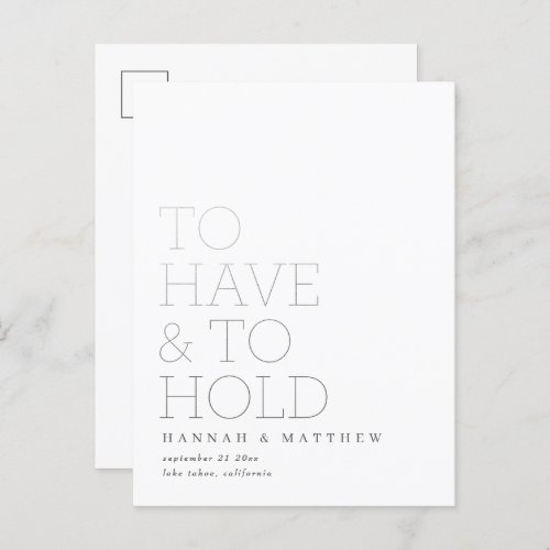 To have and hold modern silver typography wedding announcement postcard