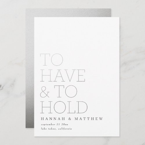 To have and hold modern silver typography wedding save the date