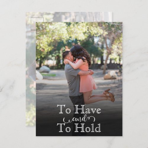 To Have And Hold Modern Text Wedding Save the Date Announcement Postcard