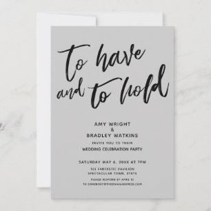 To Have and to Hold Handwriting Gray Reception Invitation