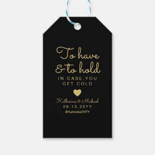 To have and to hold in case you get cold black gift tags