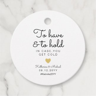 To have and to hold in case you get cold Blanket Favor Tags