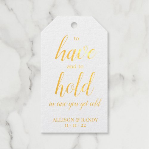 To have and to hold in case you get cold foil gift tags