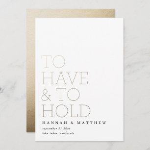To have and to hold modern gold typography wedding save the date