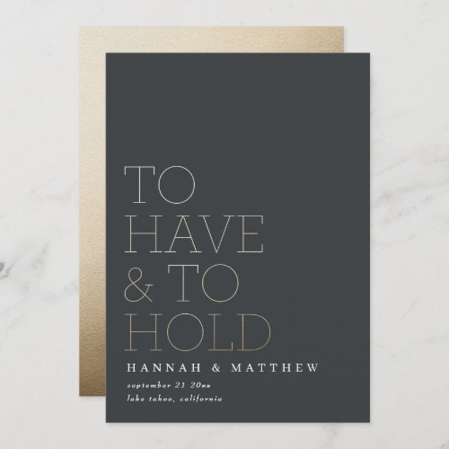 To have and to hold modern gold typography wedding save the date