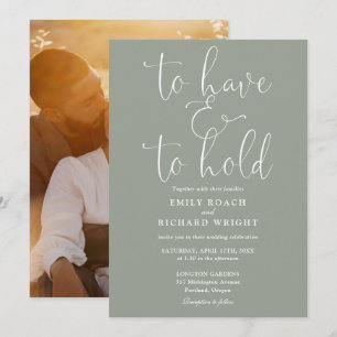 To Have And To Hold Photo Sage Green Wedding Invitation