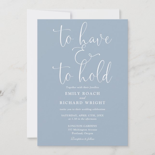 To Have And To Hold Script Dusty Blue Wedding Invitation (Front)