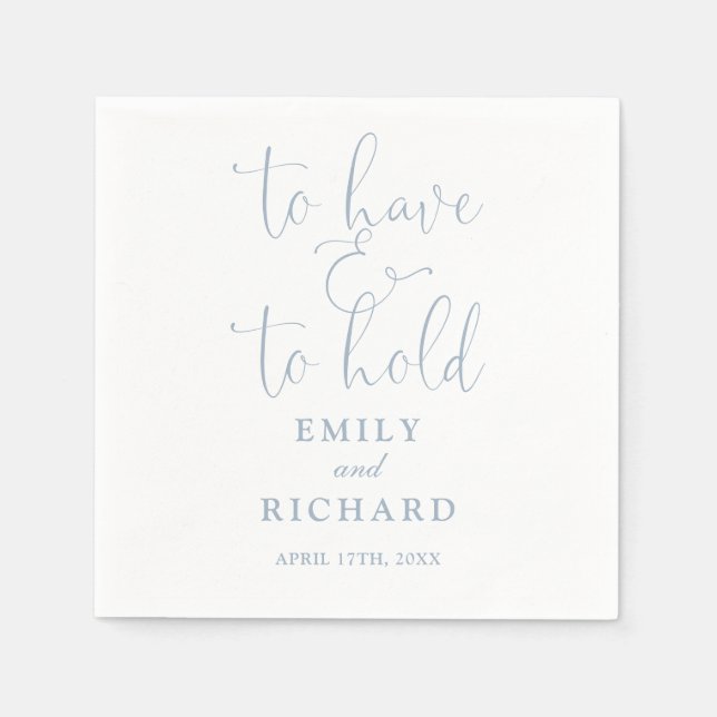 To Have And To Hold Script Dusty Blue Wedding Napkins (Front)