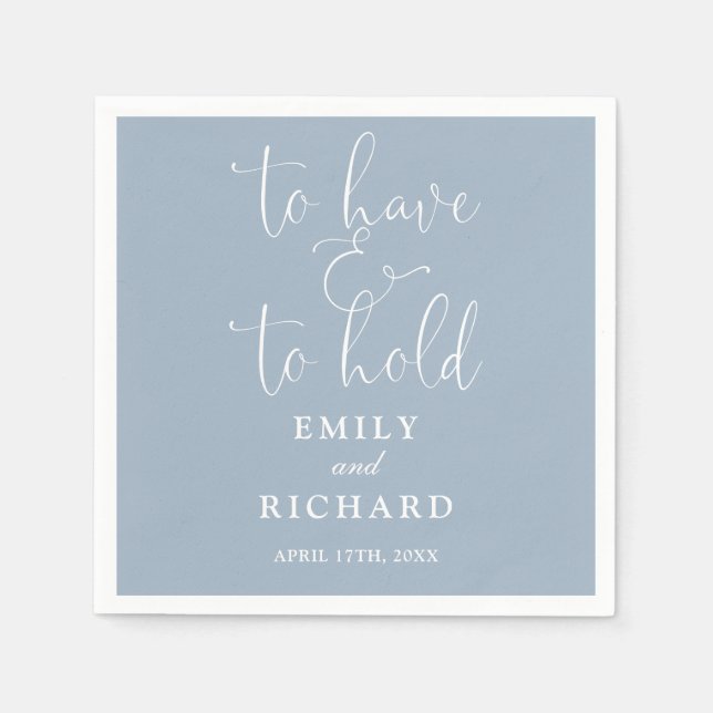 To Have And To Hold Script Dusty Blue Wedding Napkins (Front)