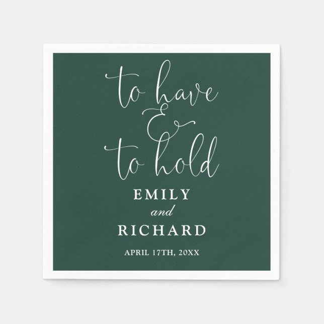 To Have And To Hold Script Emerald Green Wedding Napkins (Front)