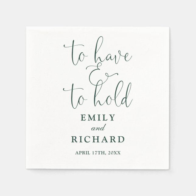 To Have And To Hold Script Emerald Green Wedding Napkins (Front)