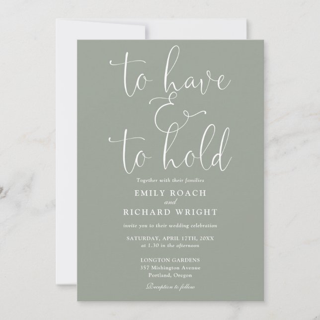 To Have And To Hold Script Sage Green Wedding Invitation (Front)