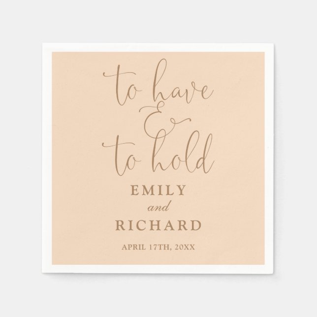 To Have And To Hold Script Soft Peach Wedding Napkins (Front)
