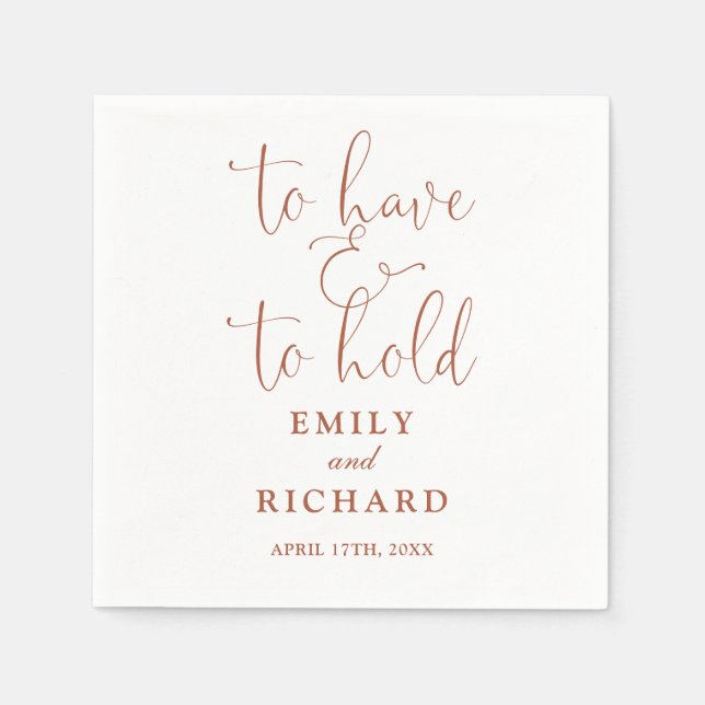 To Have And To Hold Script Terracotta Wedding Napkins (Front)