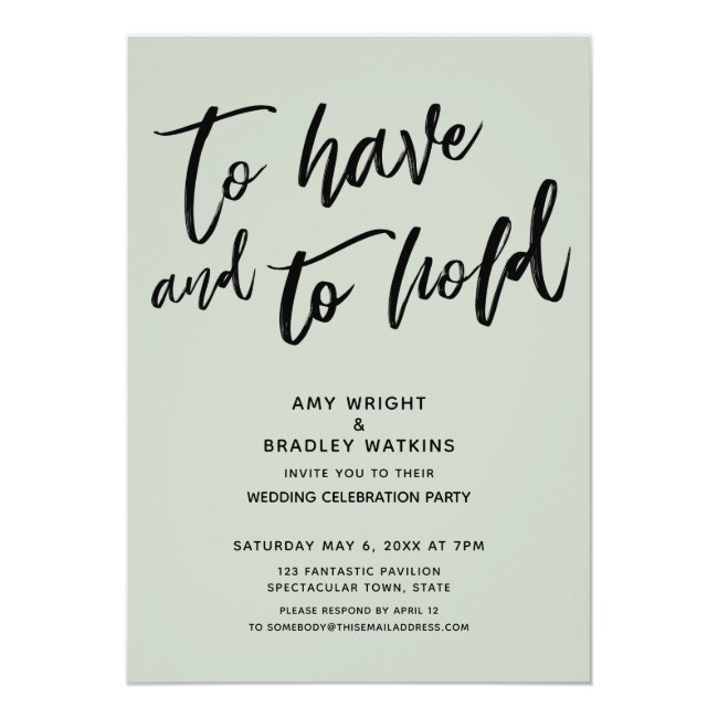 To Have and to Hold Simple Sage Wedding Reception Invitation