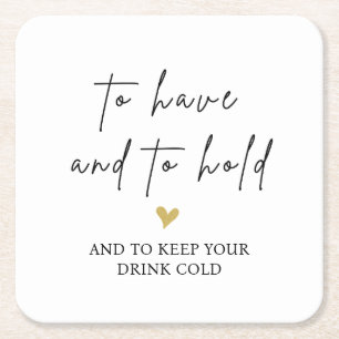 To Have and To Hold Wedding Can Coolers Square Paper Coaster