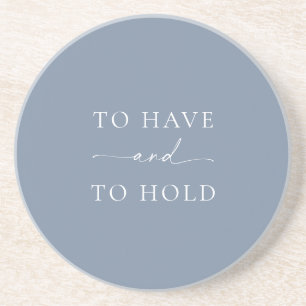 “To Have and To Hold” Wedding  Coaster