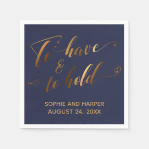 To Have & To Hold Gold Hearts Script over Navy Napkins