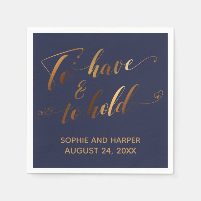 To Have & To Hold Gold Hearts Script over Navy Napkins (Front)