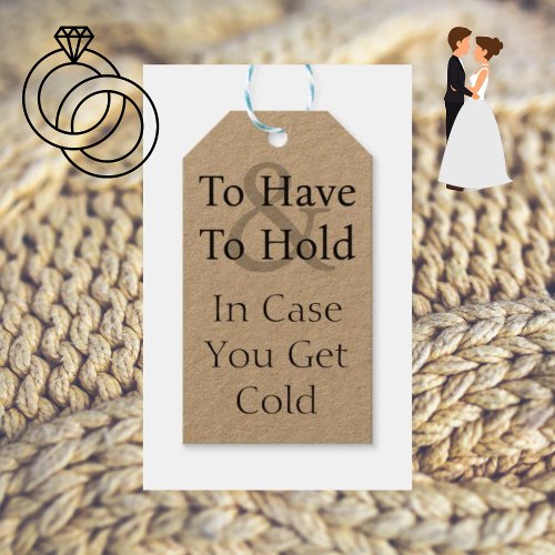 To Have To Hold In Case Cold Blanket Wedding Gift Tags