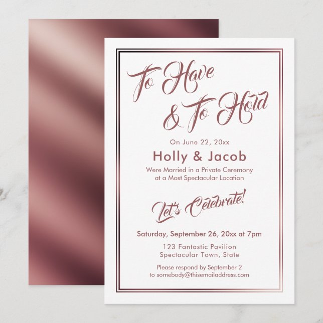 To Have & To Hold Rose Gold Over White, Reception Invitation (Front/Back)