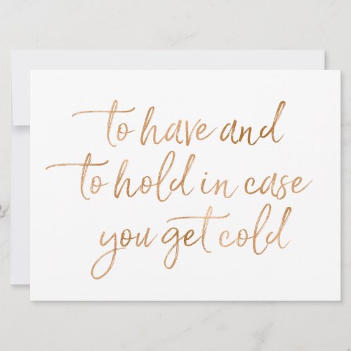 To Have  to hold rose gold wedding blankets sign Invitation