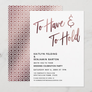 To Have & To Hold Rose Gold Wedding Reception Invitation