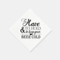 https://rlv.zcache.com/to_have_to_hold_to_keep_beer_cold_wedding_napkin-r8ba6bdd4548d47bebe26c55446c582cb_zfkxy_200.webp?rlvnet=1