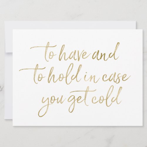 To Have  to hold Wedding Blankets Foil Gold Sign Invitation