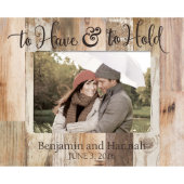"To Have & To Hold" Wood Pallet Frame 5x7 (Front)