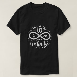 To Infinity Space T-Shirt
