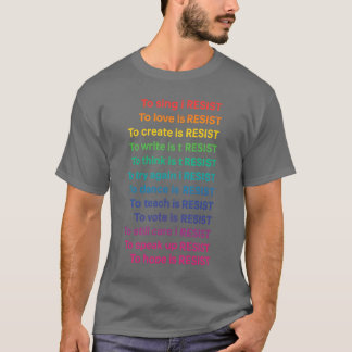 To...is to resist T-Shirt