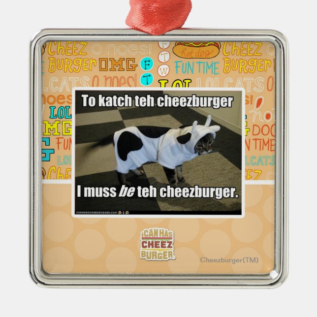 To katch teh cheezburger metal ornament (Front)