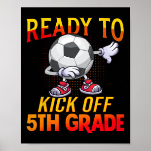 To Kick Of 5th Grade Student Teacher Soccer Lover  Poster