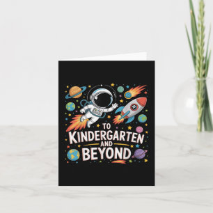 To Kindergarten And Beyond Astronaut Back To Schoo Card