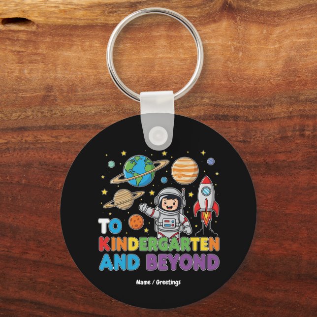 To Kindergarten and Beyond Astronaut Funny Kids  Keychain (Front)
