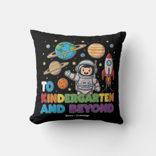 To Kindergarten and Beyond Astronaut Funny Kids  Throw Pillow