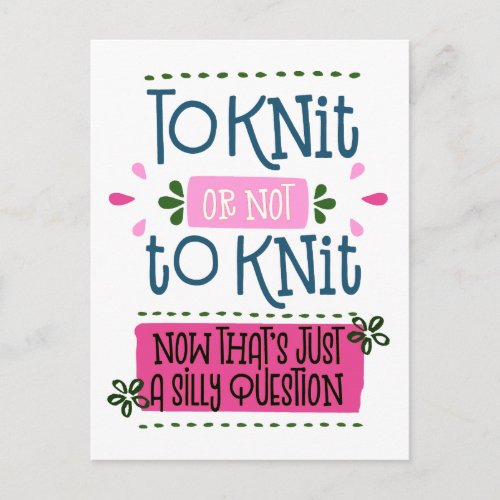 To Knit or Not to Knit _ Funny Knitting Saying Postcard